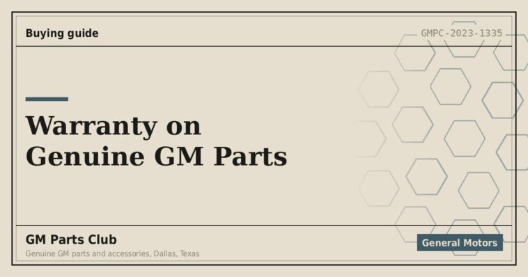 Warranty on Genuine GM Parts - GM Parts Club