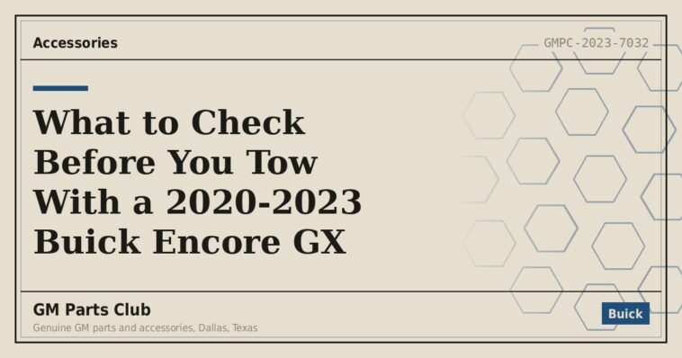 What to Check Before You Tow With a 2020-2023 Buick Encore GX - GM Parts Club