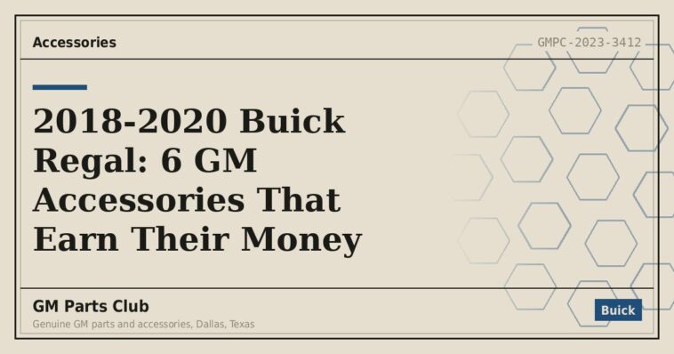 2018-2020 Buick Regal: 6 GM Accessories That Earn Their Money - GM Parts Club