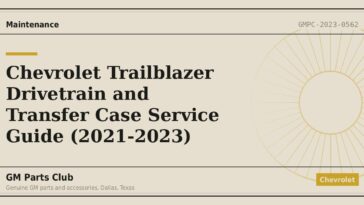 Chevrolet Trailblazer Drivetrain and Transfer Case Service Guide (2021-2023) - GM Parts Club