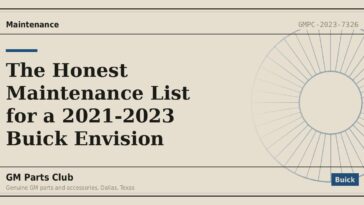 The Honest Maintenance List for a 2021-2023 Buick Envision - GM Parts Club