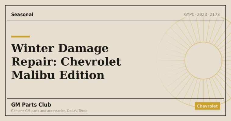 Winter Damage Repair: Chevrolet Malibu Edition - GM Parts Club