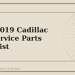 2013-2019 Cadillac XTS Service Parts Checklist - GM Parts Club