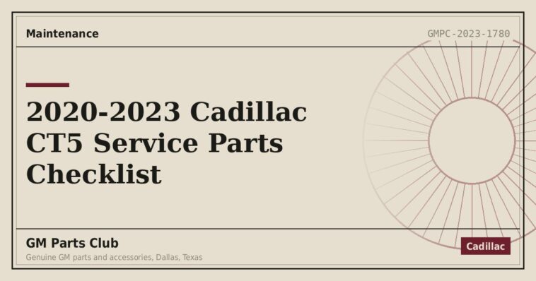 2020-2023 Cadillac CT5 Service Parts Checklist - GM Parts Club