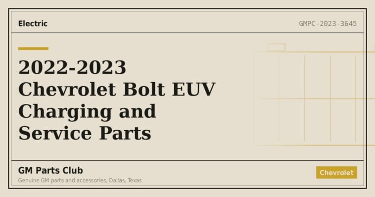 2022-2023 Chevrolet Bolt EUV Charging and Service Parts - GM Parts Club
