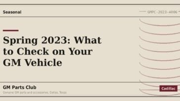 Spring 2023: What to Check on Your GM Vehicle - GM Parts Club
