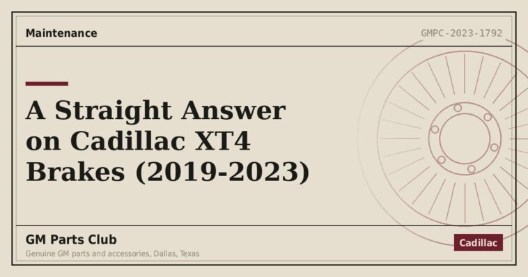 A Straight Answer on Cadillac XT4 Brakes (2019-2023) - GM Parts Club