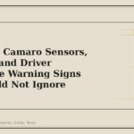 Chevrolet Camaro Sensors, Cameras and Driver Assistance Warning Signs You Should Not Ignore - GM Parts Club