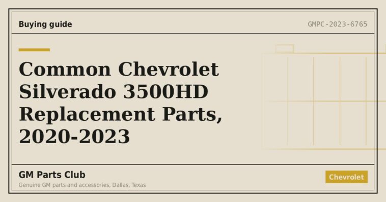 Common Chevrolet Silverado 3500HD Replacement Parts, 2020-2023 - GM Parts Club