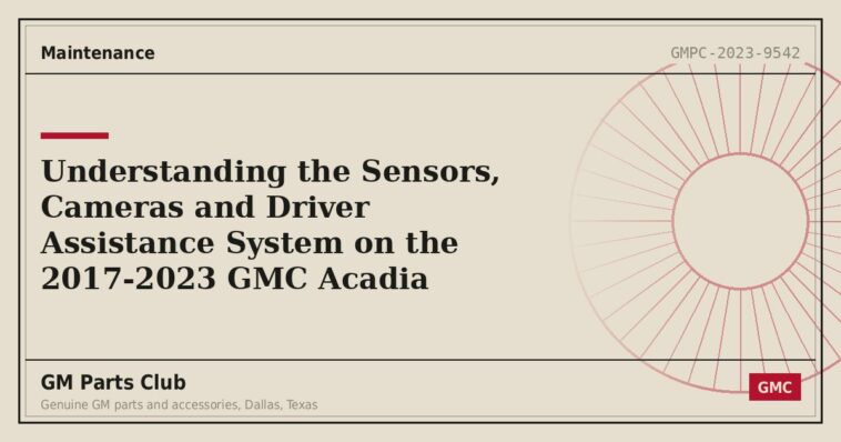 Understanding the Sensors, Cameras and Driver Assistance System on the 2017-2023 GMC Acadia - GM Parts Club