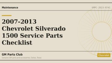 2007-2013 Chevrolet Silverado 1500 Service Parts Checklist - GM Parts Club
