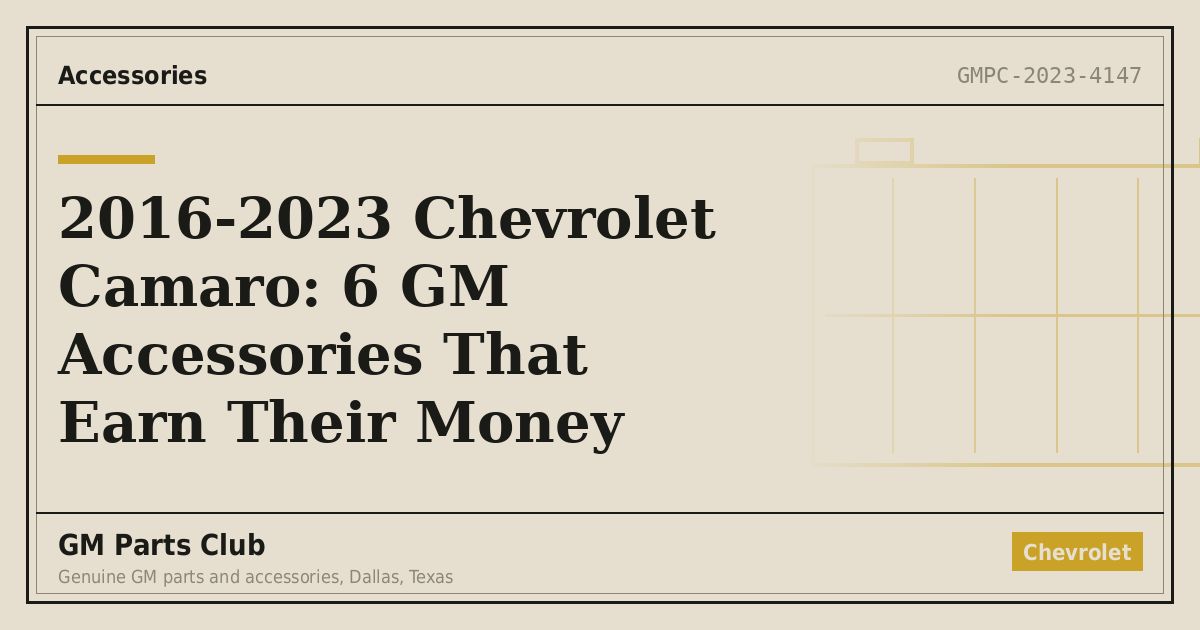 2016-2023 Chevrolet Camaro: 6 GM Accessories That Earn Their Money - GM Parts Club