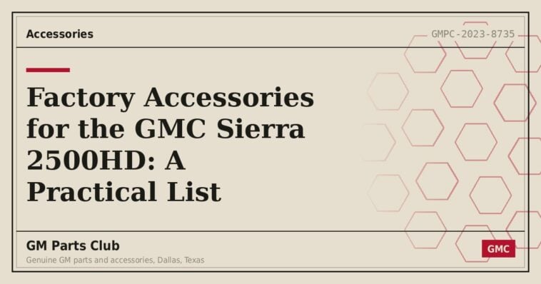 Factory Accessories for the GMC Sierra 2500HD: A Practical List - GM Parts Club