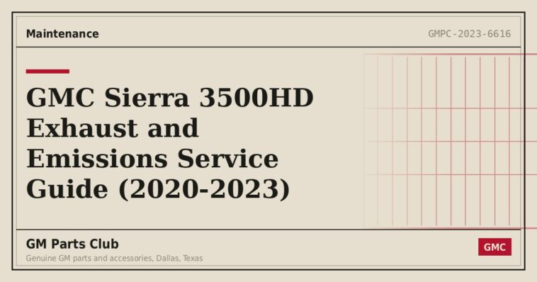 GMC Sierra 3500HD Exhaust and Emissions Service Guide (2020-2023) - GM Parts Club