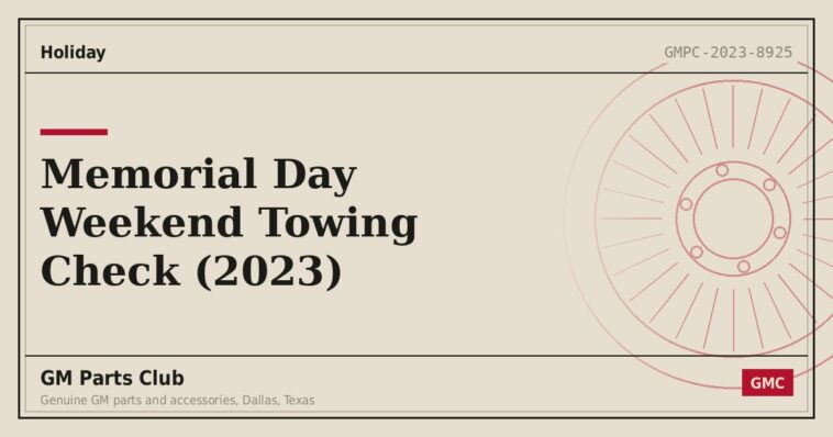 Memorial Day Weekend Towing Check (2023) - GM Parts Club