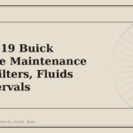 2017-2019 Buick LaCrosse Maintenance Parts: Filters, Fluids and Intervals - GM Parts Club
