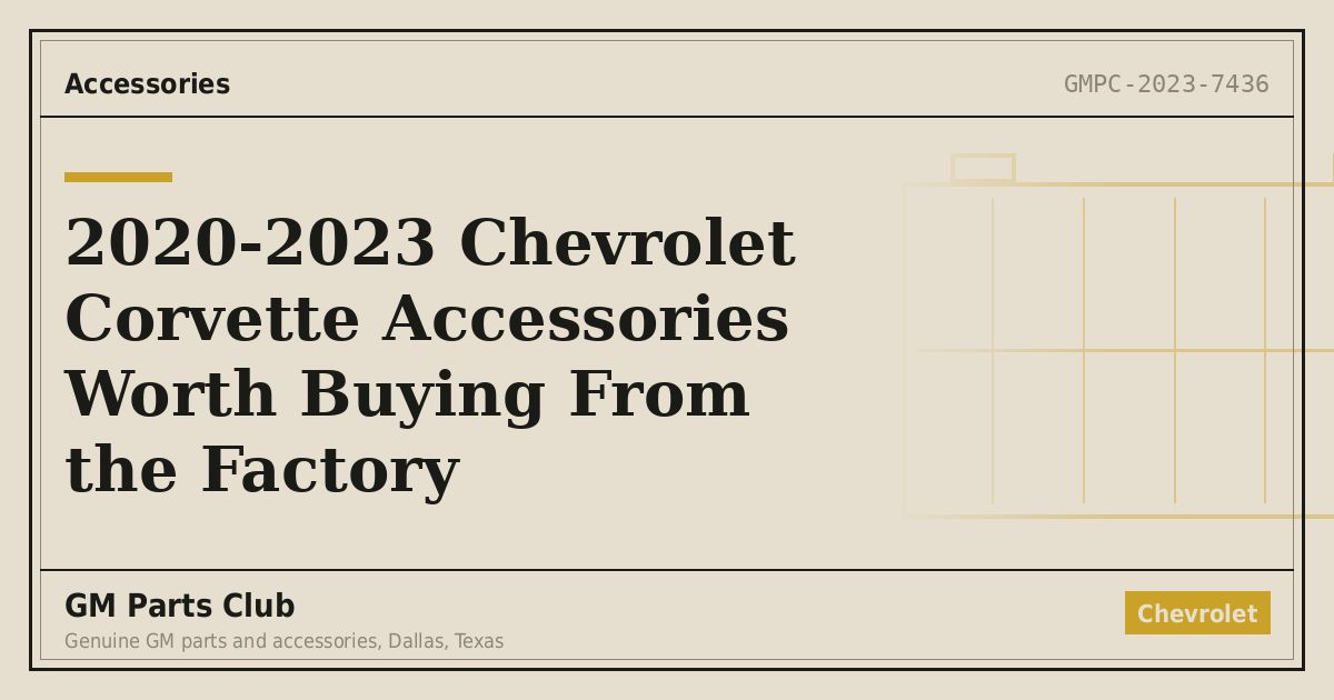 2020-2023 Chevrolet Corvette Accessories Worth Buying From the Factory - GM Parts Club