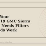 4 Signs Your 2015-2019 GMC Sierra 2500HD Needs Filters and Fluids Work - GM Parts Club