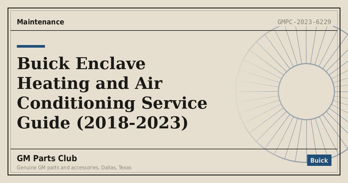 Buick Enclave Heating and Air Conditioning Service Guide (2018-2023) - GM Parts Club