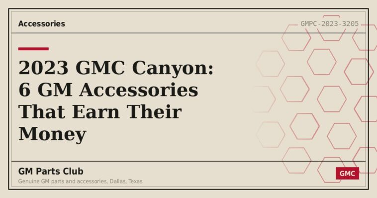 2023 GMC Canyon: 6 GM Accessories That Earn Their Money - GM Parts Club