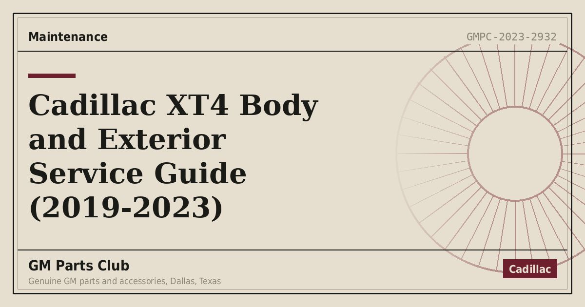 Cadillac XT4 Body and Exterior Service Guide (2019-2023) - GM Parts Club