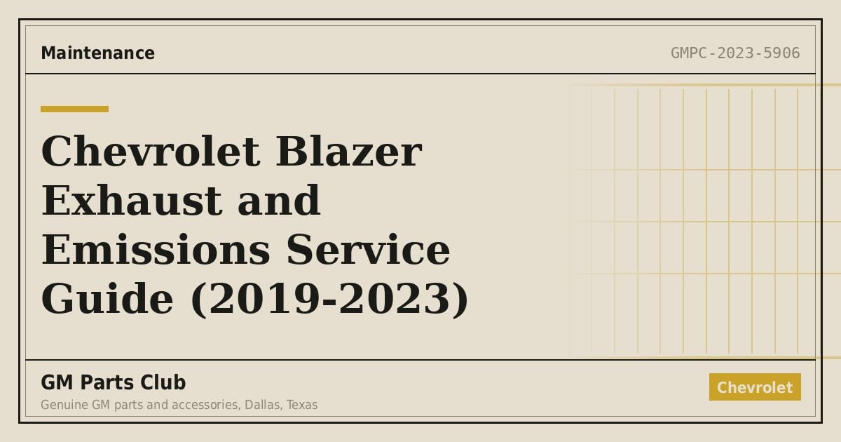Chevrolet Blazer Exhaust and Emissions Service Guide (2019-2023) - GM Parts Club