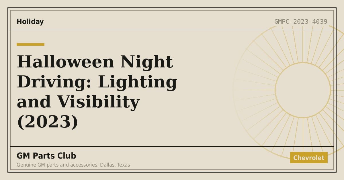 Halloween Night Driving: Lighting and Visibility (2023) - GM Parts Club