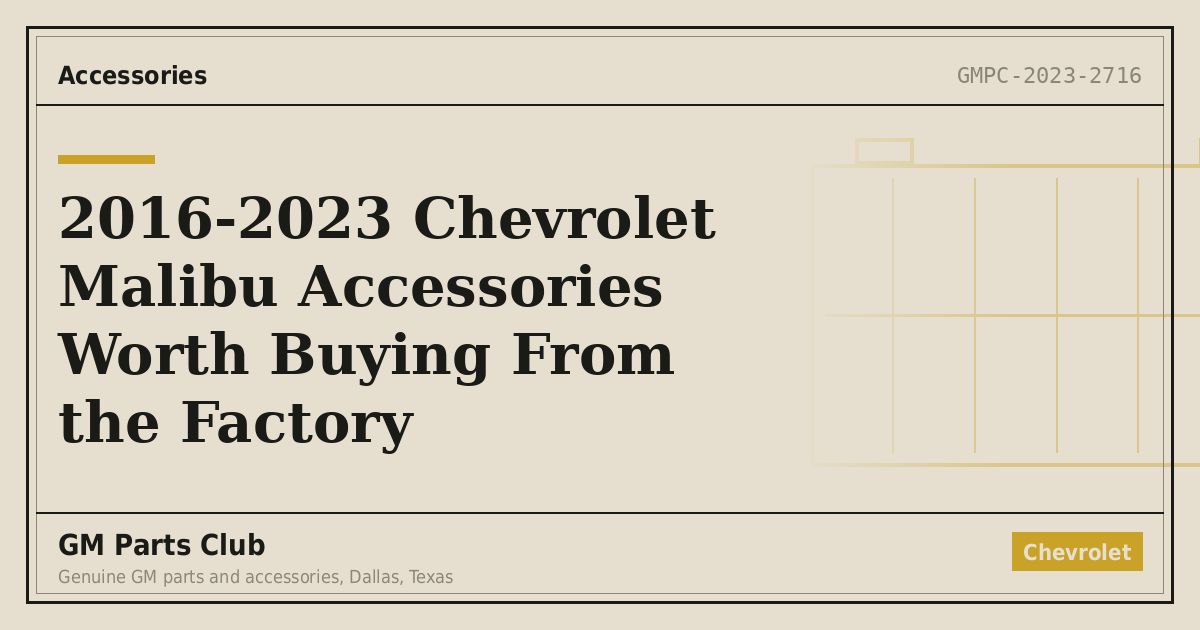 2016-2023 Chevrolet Malibu Accessories Worth Buying From the Factory - GM Parts Club