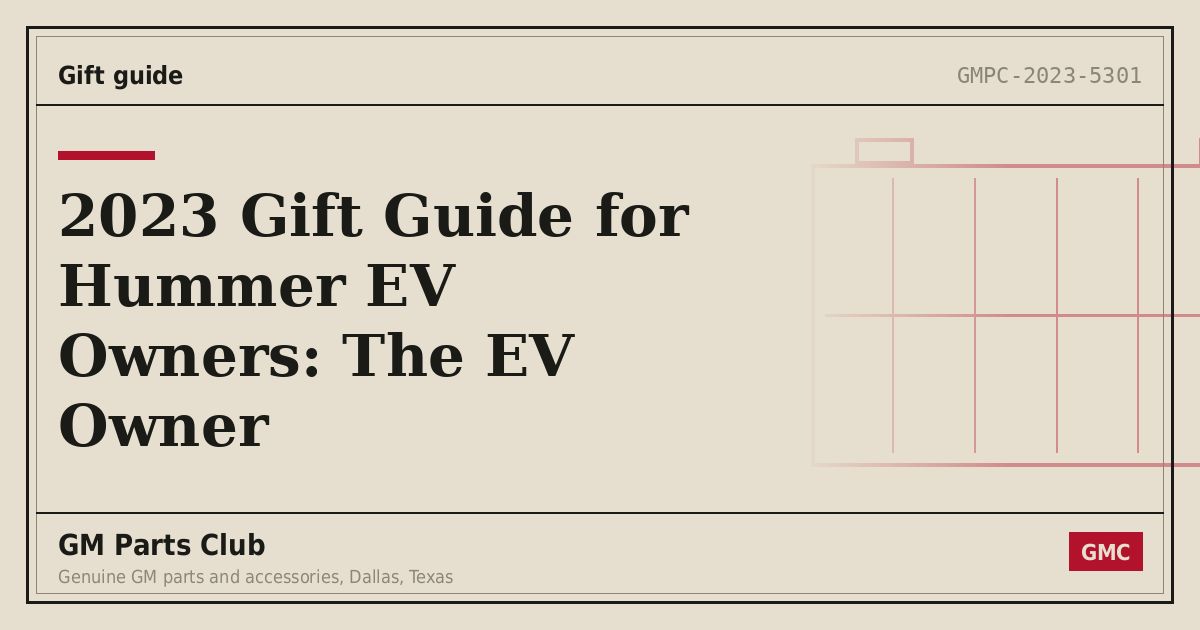 2023 Gift Guide for Hummer EV Owners: The EV Owner - GM Parts Club