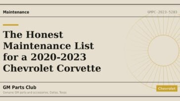 The Honest Maintenance List for a 2020-2023 Chevrolet Corvette - GM Parts Club