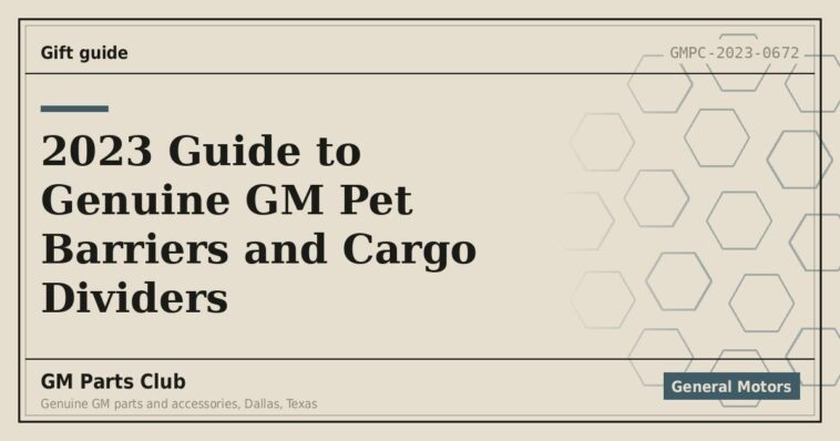 2023 Guide to Genuine GM Pet Barriers and Cargo Dividers - GM Parts Club