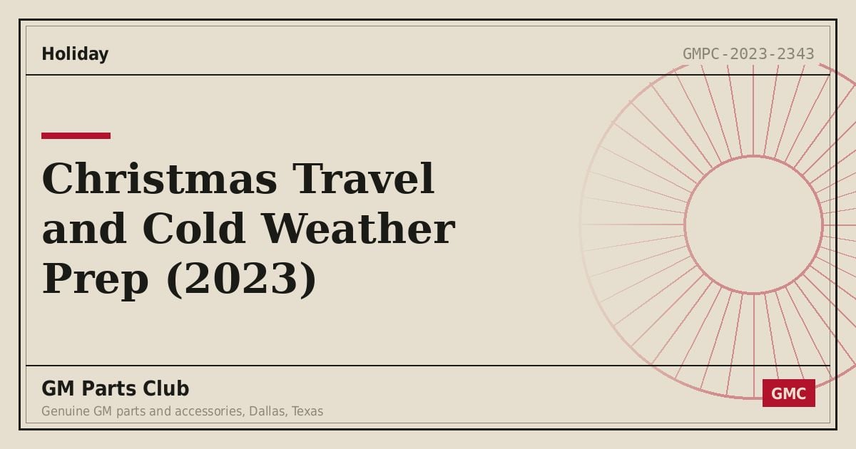 Christmas Travel and Cold Weather Prep (2023) - GM Parts Club