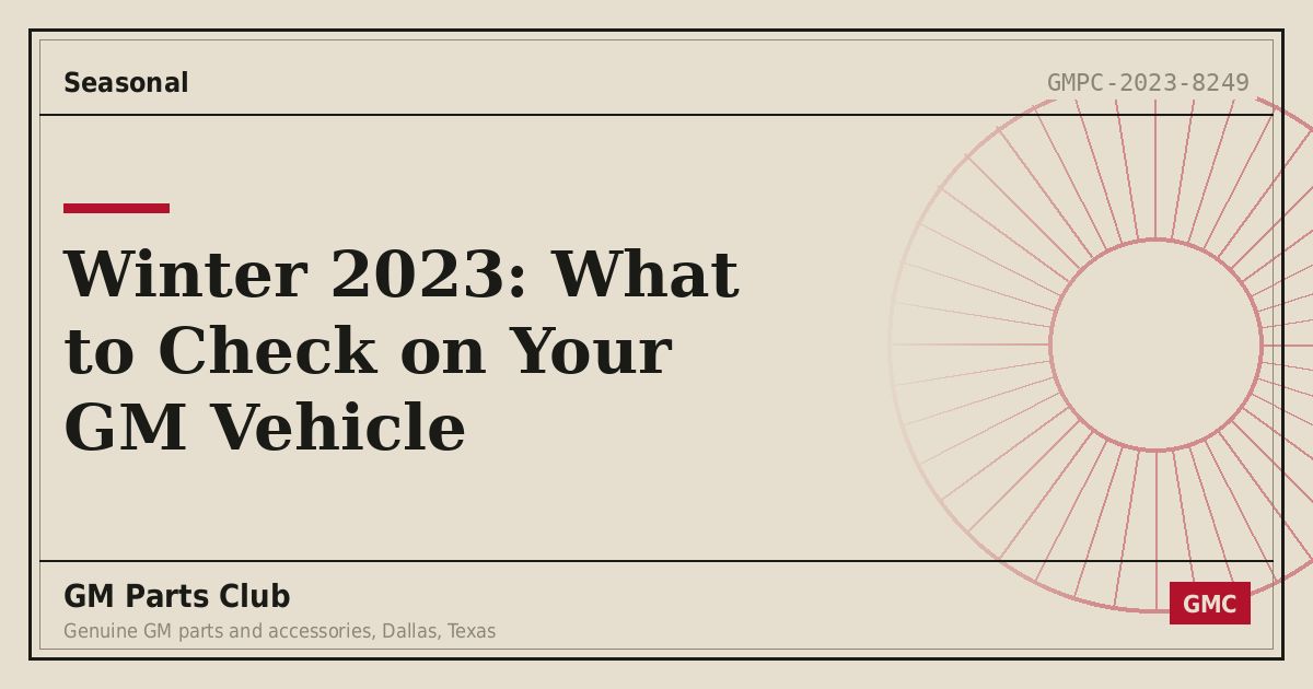 Winter 2023: What to Check on Your GM Vehicle - GM Parts Club