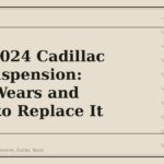 2020-2024 Cadillac XT6 Suspension: What Wears and When to Replace It - GM Parts Club