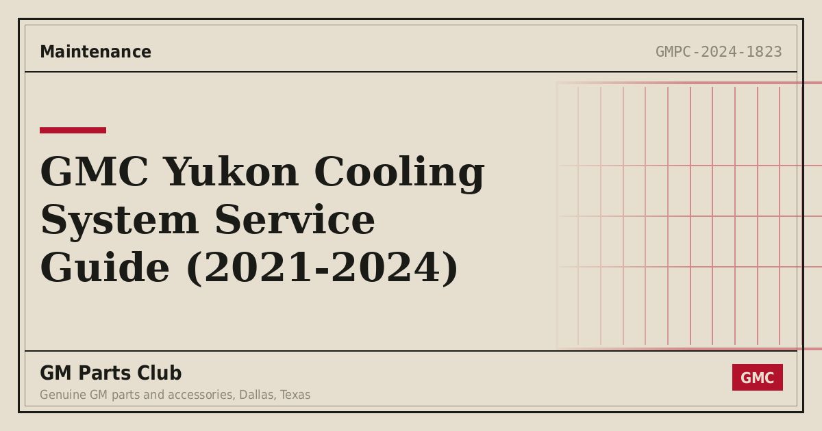 GMC Yukon Cooling System Service Guide (2021-2024) - GM Parts Club