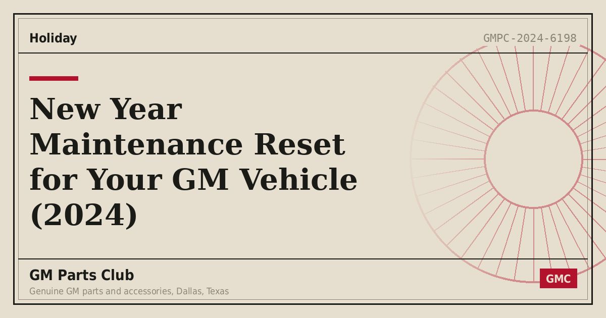 New Year Maintenance Reset for Your GM Vehicle (2024) - GM Parts Club
