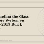Understanding the Glass and Wipers System on the 2017-2019 Buick LaCrosse - GM Parts Club