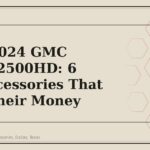 2020-2024 GMC Sierra 2500HD: 6 GM Accessories That Earn Their Money - GM Parts Club
