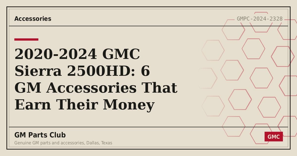 2020-2024 GMC Sierra 2500HD: 6 GM Accessories That Earn Their Money - GM Parts Club