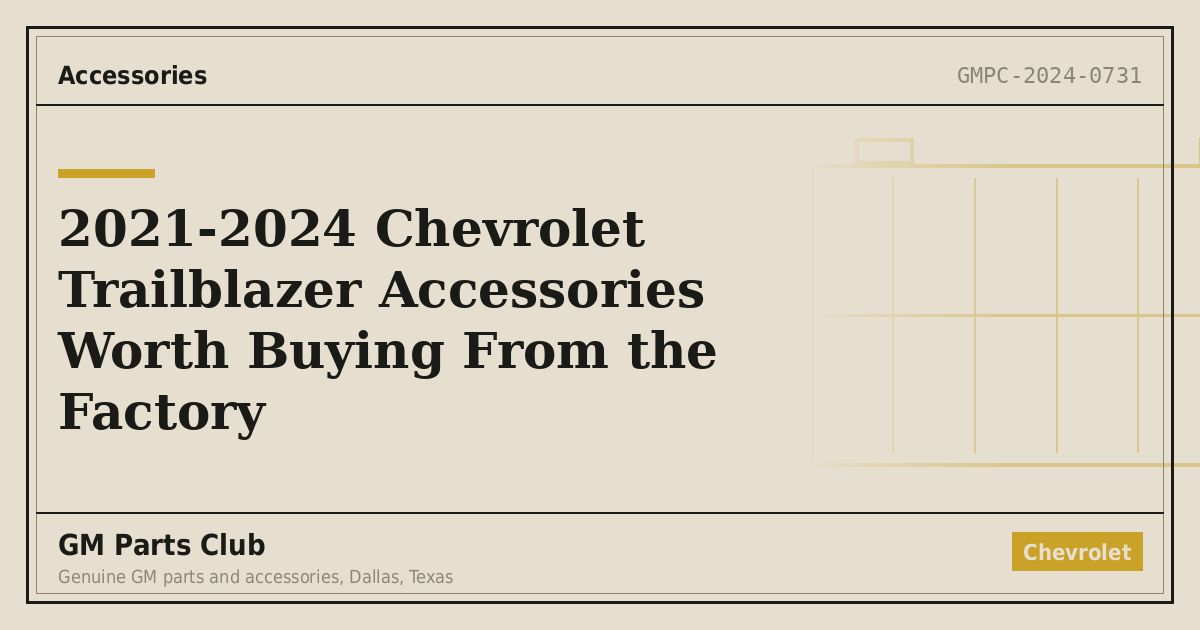 2021-2024 Chevrolet Trailblazer Accessories Worth Buying From the Factory - GM Parts Club