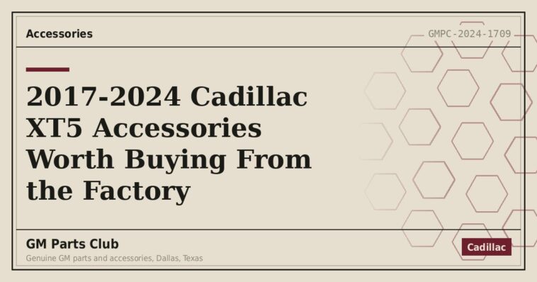 2017-2024 Cadillac XT5 Accessories Worth Buying From the Factory - GM Parts Club