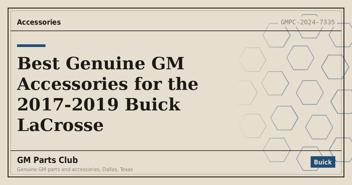 Best Genuine GM Accessories for the 2017-2019 Buick LaCrosse - GM Parts Club