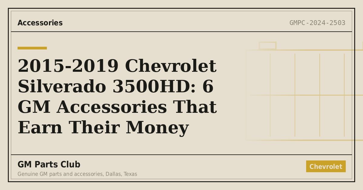 2015-2019 Chevrolet Silverado 3500HD: 6 GM Accessories That Earn Their Money - GM Parts Club