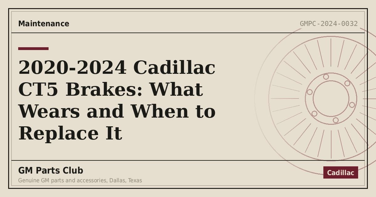 2020-2024 Cadillac CT5 Brakes: What Wears and When to Replace It - GM Parts Club