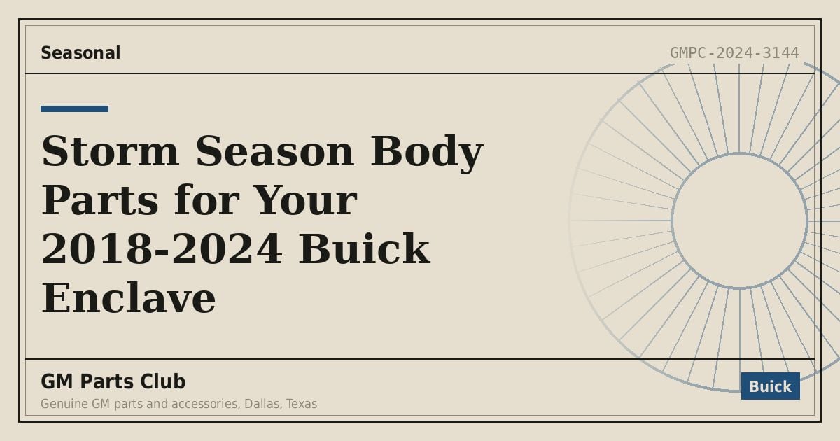 Storm Season Body Parts for Your 2018-2024 Buick Enclave - GM Parts Club
