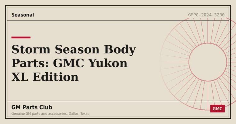 Storm Season Body Parts: GMC Yukon XL Edition - GM Parts Club