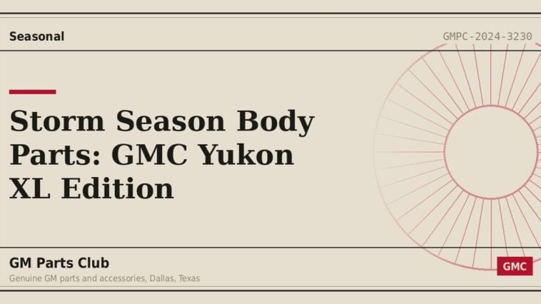 Storm Season Body Parts: GMC Yukon XL Edition - GM Parts Club