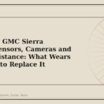 2020-2024 GMC Sierra 3500HD Sensors, Cameras and Driver Assistance: What Wears and When to Replace It - GM Parts Club