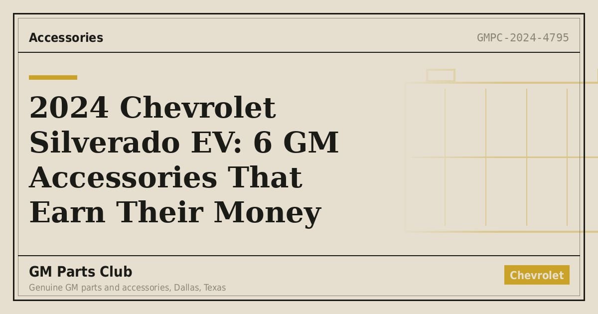 2024 Chevrolet Silverado EV: 6 GM Accessories That Earn Their Money - GM Parts Club