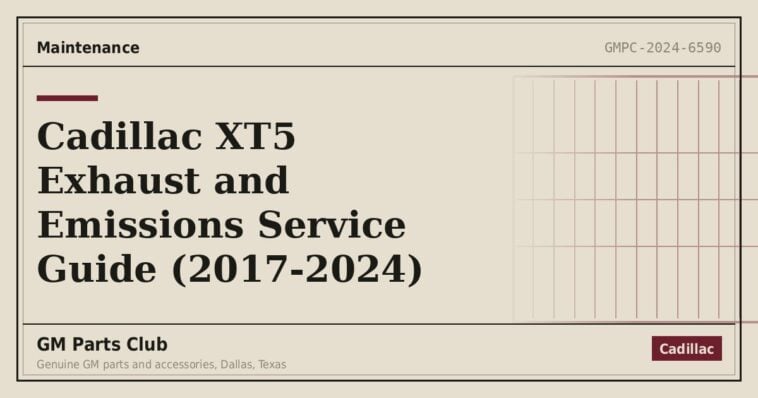 Cadillac XT5 Exhaust and Emissions Service Guide (2017-2024) - GM Parts Club